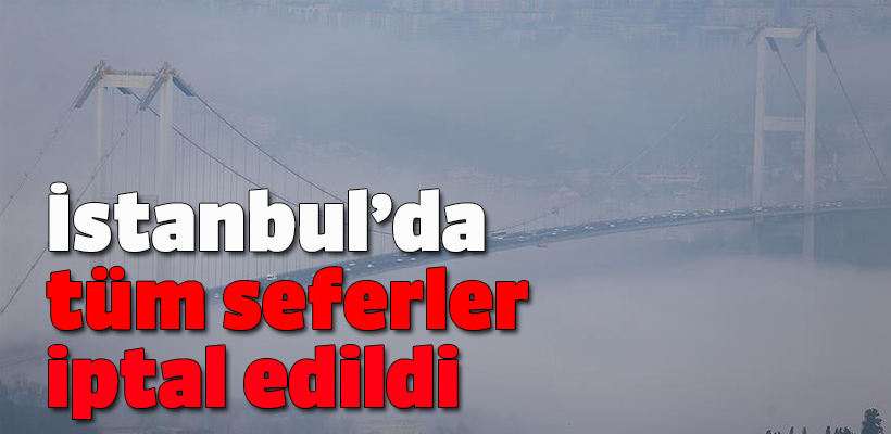 İstanbul`da tüm vapur seferleri iptal edildi