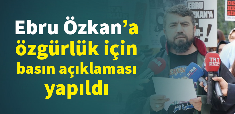 Ebru Özkan`a özgürlük için basın açıklaması yapıldı