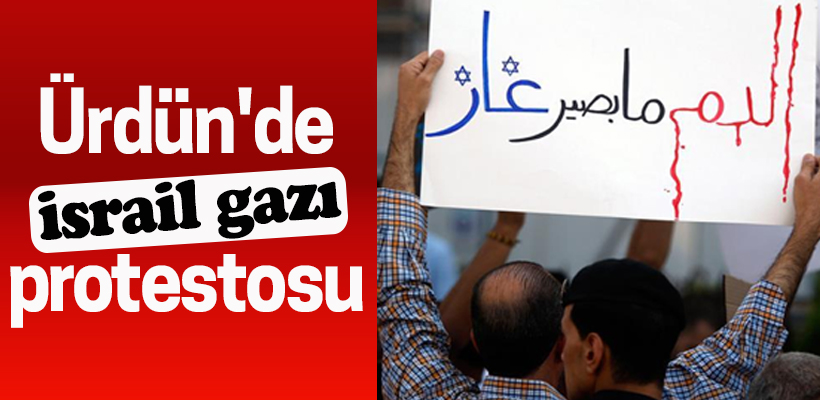 Ürdün`de israil gazı protestosu