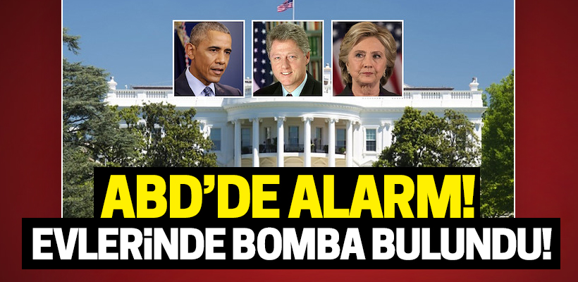 ABD`de alarm: Clintonlar ve Obama`nın evinde bomba bulundu!