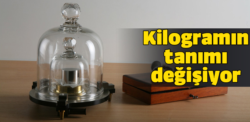 Kilogramın tanımı değişiyor