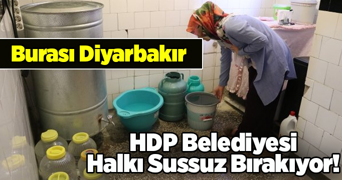HDP'nin yönettiği Diyarbakır'da sular akmıyor
