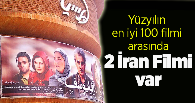 Yüzyılın en iyi 100 filmi arasında 2 İran Filmi var