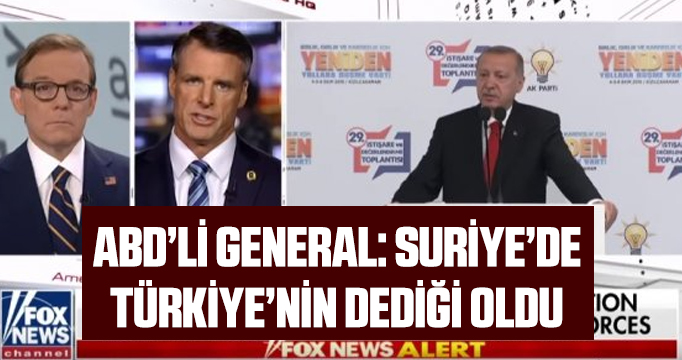 ABD'li general: Suriye'de Türkiye'nin dediği oldu