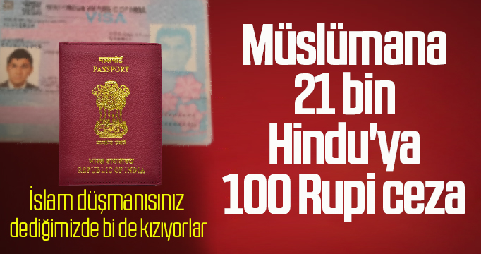 Müslümana 21 bin Hindu'ya 100 Rupi ceza