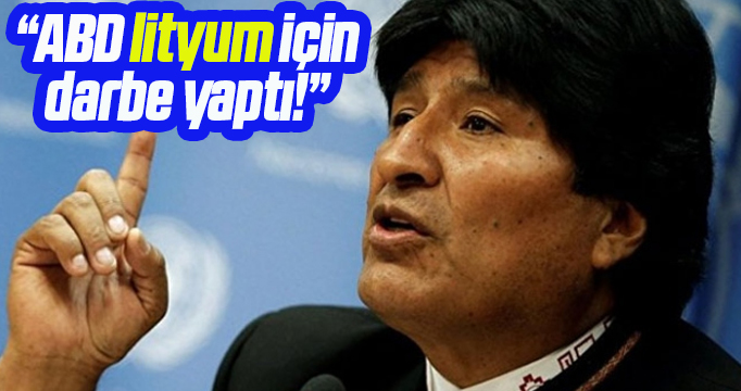 Morales: Darbenin arkasında Bolivya'nın lityumuna göz diken ABD var