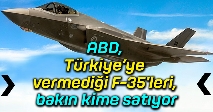 ABD, Türkiye’ye vermediği F-35'leri, Singapur'a satıyor