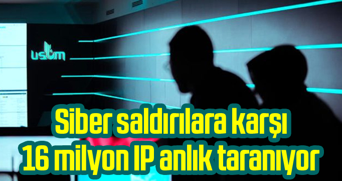 Siber saldırılara karşı 16 milyon IP anlık taranıyor