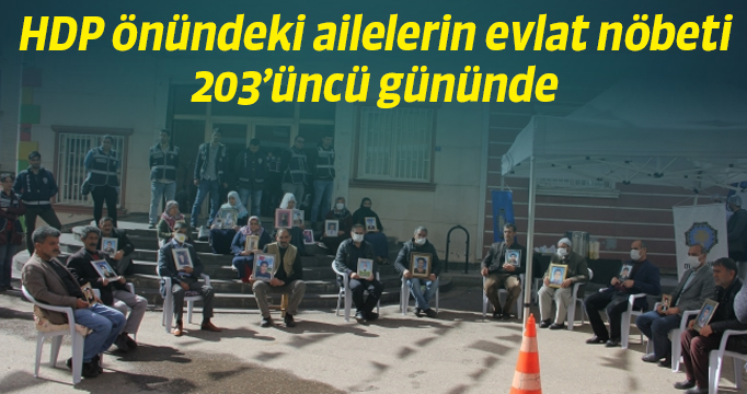 HDP önündeki ailelerin evlat nöbeti 203’üncü gününde