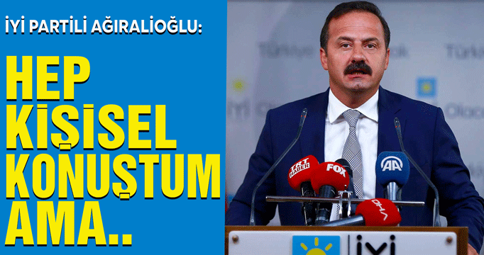 Ağıralioğlu: Söylediklerimin parti teşkilatlarında karşılığı var!