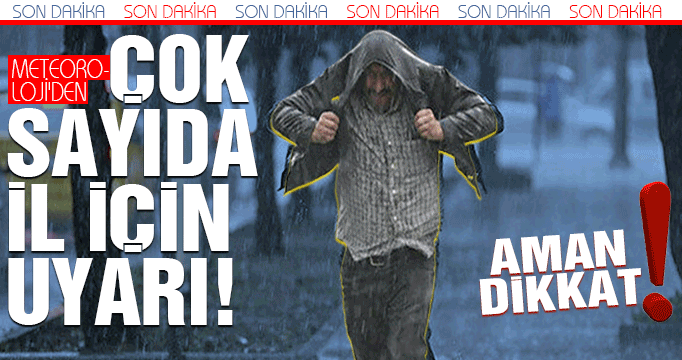 Meteoroloji'den 49 il için sarı kodlu uyarı