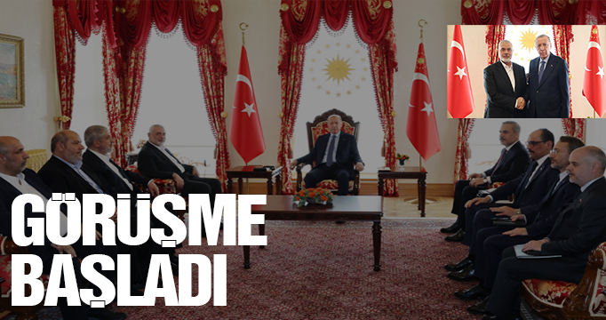 Cumhurbaşkanı Erdoğan'ın HAMAS Siyasi Büro Başkanı Heniyye ile görüşmesi başladı