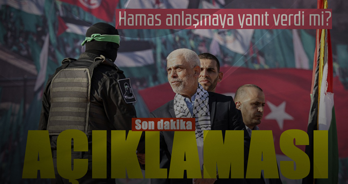 Hamas anlaşmaya cevabını verdi mi? Hamdan'dan son dakika açıklaması
