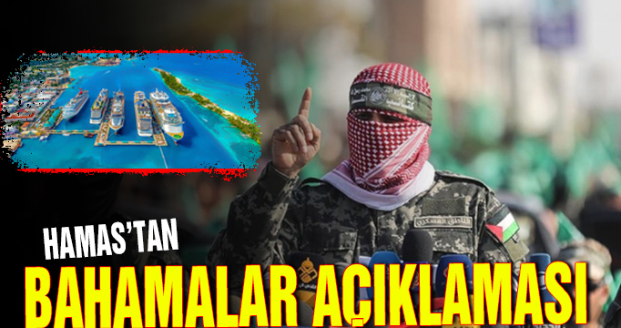 Hamas'tan Bahamalar açıklaması