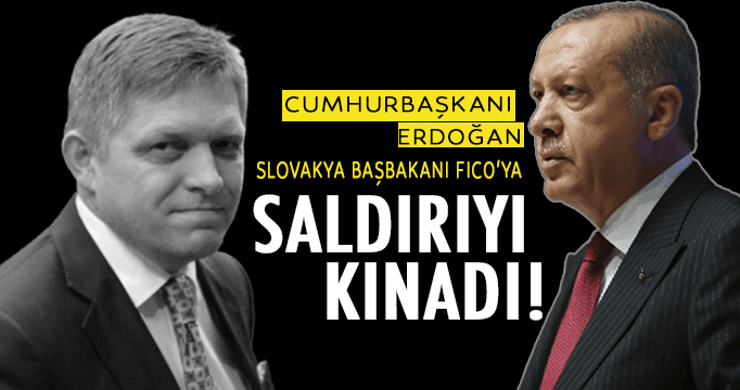 Cumhurbaşkanı Erdoğan, Slovakya Başbakanı Fico'ya saldırıyı kınadı!
