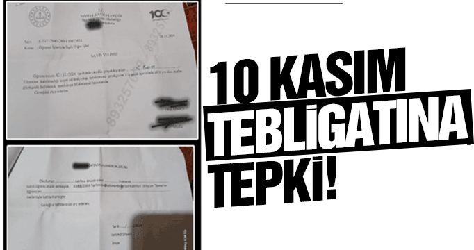 10 Kasım "gerekçe" tebligatına tepki!