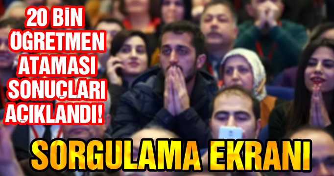 20 bin öğretmen ataması sonuçları açıklandı! Sorgulama Ekranı