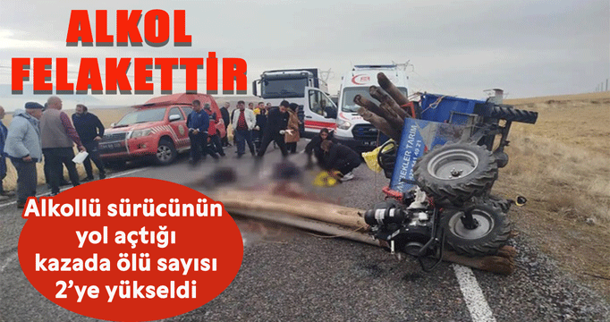 Alkollü sürücünün yol açtığı kazada ölü sayısı 2’ye yükseldi