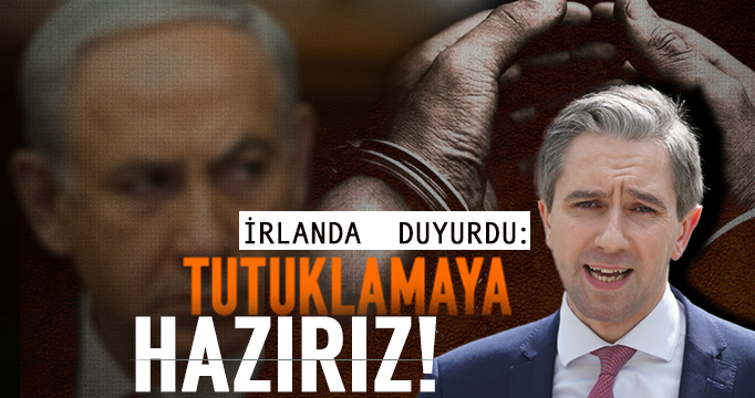 İrlanda'da duyurdu: Tutuklamaya hazırız!