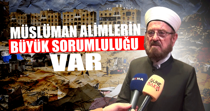 Karadaği: "Müslüman alimlerin büyük sorumluluğu var"