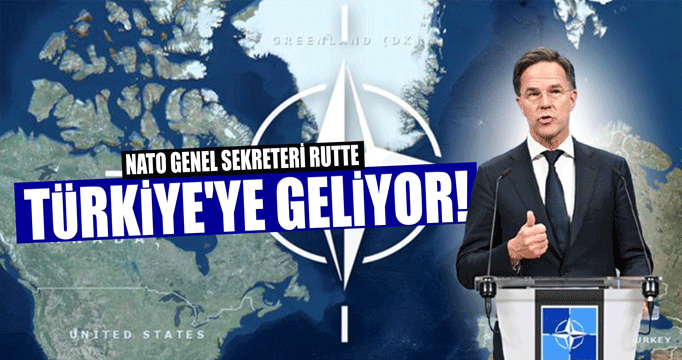 NATO Genel Sekreteri Rutte, Türkiye'ye geliyor!