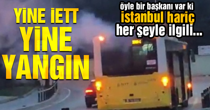 Pendik'te İETT otobüsünde yangın