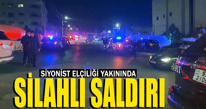 Ürdün'deki siyonist elçiliği yakınında silahlı saldırı: Ölü ve yaralılar var