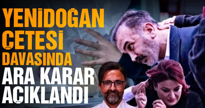 Yenidoğan çetesi davasında ara karar açıklandı